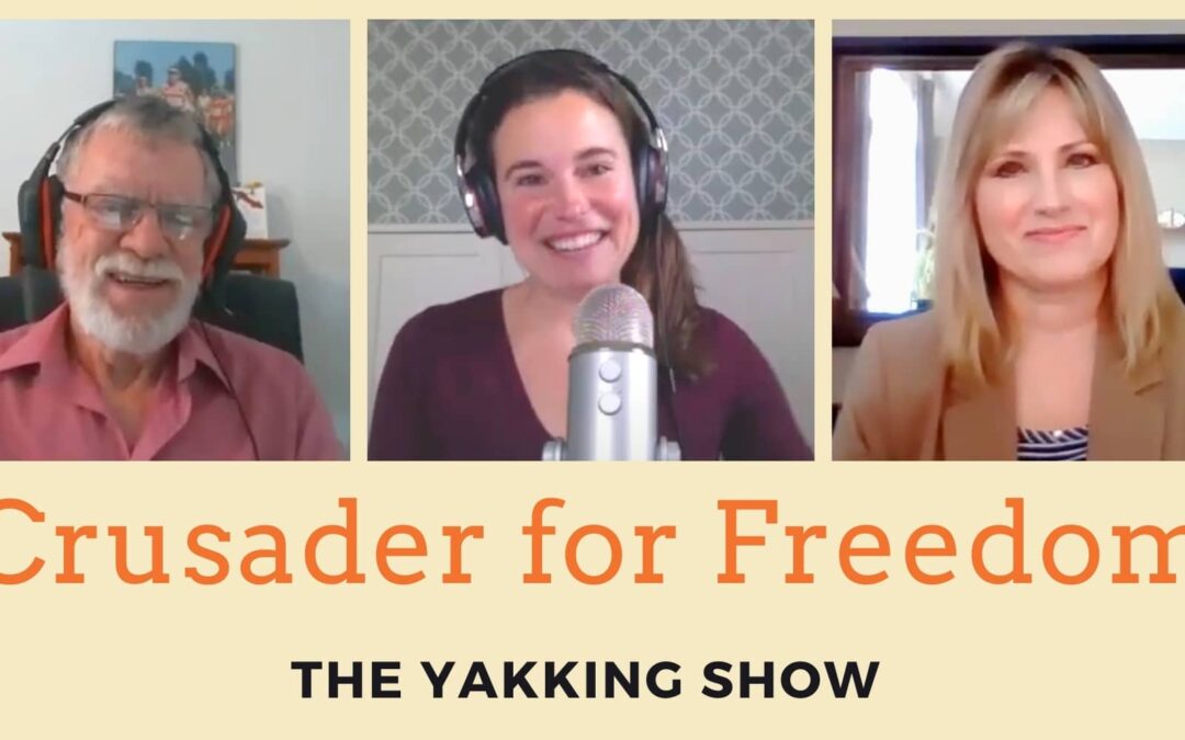 The Yakking Show Podcast Crusader for Freedom Peter Wright Kimberly Neudorf Kathleen Beauvais